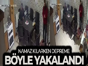Namaz kılarken depreme böyle yakalandı