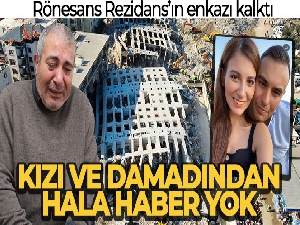 Rönesans Rezidans'ın enkazı kalktı ama kızı ve damadına ulaşılamadı