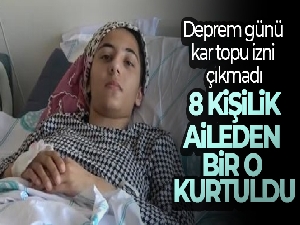 16 yaşındaki depremzede: 'Annem karla 2 saat oynamamıza izin verseydi böyle olmazdı'