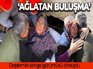 Depremin simge görüntüsü olmuştu: 'Ağlatan buluşma'