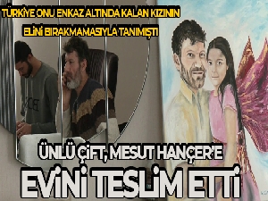 Depremde kızının elini tutarak yürekleri yakan Mesut Hançer evine kavuştu