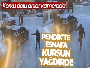 Pendik'te esnafa kurşun yağdırdı: O anlar kamerada