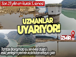 İzmir'de kuraklık sinyali