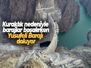 Kuraklık nedeniyle barajlar boşalırken, Yusufeli Barajı doluyor