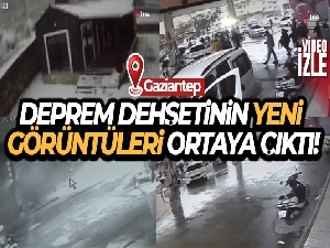 Deprem dehşetinin yeni görüntüleri ortaya çıktı