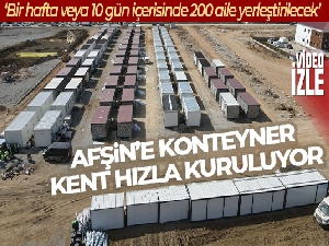 Afşin'e konteyner kent hızla kuruluyor