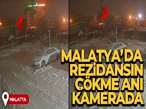 Malatya'da rezidansın çökme anı kamerada