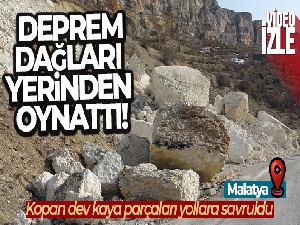 Deprem , Malatya'da dağları yerinden oynattı