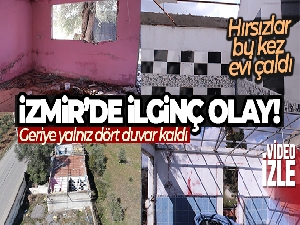 Hırsızlar bu kez evi çaldı