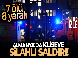Almanya'da kiliseye silahlı saldırı: 7 ölü, 8 yaralı