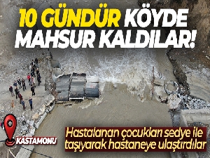 Defalarca yapılan menfezler yıkıldı, 10 gündür köyde mahsur kaldılar