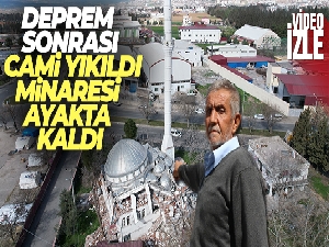Deprem sonrası cami yıkıldı, minaresi ayakta kaldı