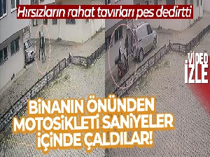 Binanın önünden motosikleti saniyeler içinde çaldılar