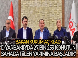 Bakan Kurum: 'Diyarbakır'da 27 bin 253 konutun sahada fiilen yapımına başladık'