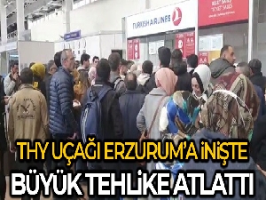 THY'nin TK 7575 sefer sayılı uçağı Erzurum Havalimanı inişinde tehlike atlattı