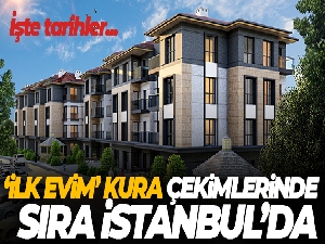 'İlk Evim' kura çekimlerinde sıra İstanbul'da