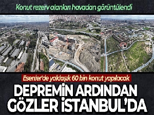 İstanbul'un konut rezerv alanları havadan görüntülendi
