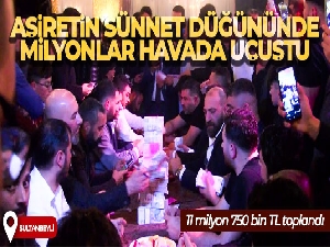 Sultanbeyli'de aşiretin sünnet düğününde milyonlar havada uçuştu