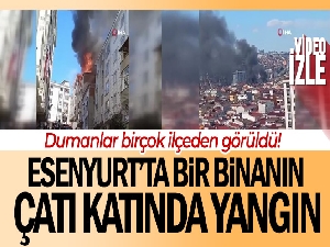 Esenyurt'ta korkutan yangın: 6 binanın çatısı alev alev yandı