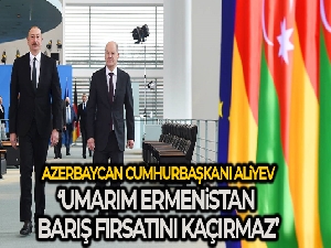 Azerbaycan Cumhurbaşkanı Aliyev: 'Umarım Ermenistan barış fırsatını kaçırmaz'