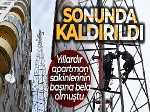 Yıllardır apartman sakinlerinin başına bela olmuştu, sonunda kaldırıldı