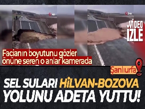 Sel suları Hilvan - Bozova yolunu yuttu