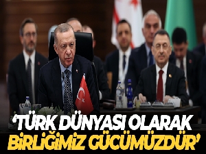 Cumhurbaşkanı Erdoğan: 'Türk dünyası olarak birliğimiz gücümüzdür'