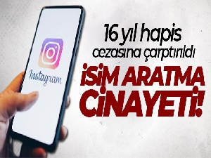 'Instagram'da isim aratma' cinayeti davası karara bağlandı