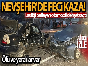 Nevşehir'de feci kaza: 2 ölü, 2 yaralı