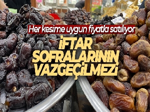 İftar sofralarının vazgeçilmezi hurma her kesime uygun fiyatla satılıyor