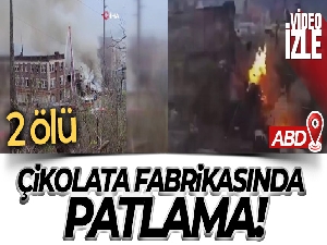 ABD'de çikolata fabrikasında patlama: 2 ölü
