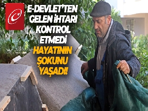 E-Devlet'ten gelen ihtarı kontrol etmedi, ailesi ve eşyalarıyla birlikte evden çıkartıldı