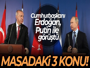 Cumhurbaşkanı Erdoğan, Rusya Devlet Başkanı Putin ile görüştü