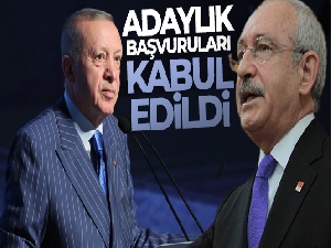 YSK, Erdoğan ve Kılıçdaroğlu'nun adaylık başvurularını kabul etti