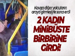 Mersin'de minibüste iki kadının kavgası kameraya yansıdı