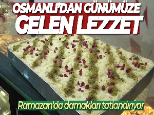 Osmanlı'dan günümüze gelen güllaç Ramazan'da damakları tatlandırıyor