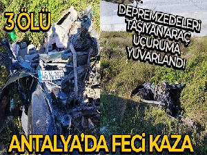 Depremzedeleri taşıyan otomobil uçuruma yuvarlandı: 3 ölü, 1 yaralı
