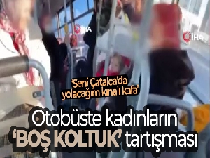 Otobüste kadınların "boş koltuk" tartışması kamerada