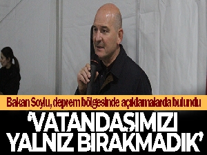 İçişleri Bakanı Soylu: 'Vatandaşımızı yalnız bırakmadık'