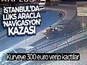 İstanbul'da lüks araçla 'navigasyon' kazası kamerada: Kuryeye 300 euro verip kaçtılar