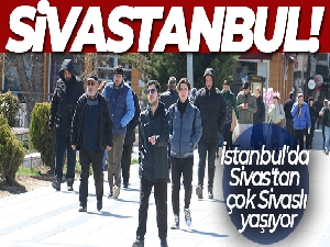 İstanbul'daki Sivaslı sayısı, Sivas'takini geçti