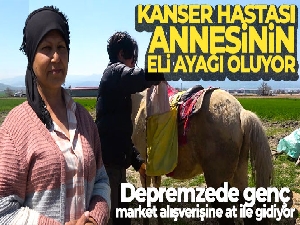 Depremzede genç, market alışverişine at ile gidiyor: Kanser hastası annesinin eli ayağı oluyor