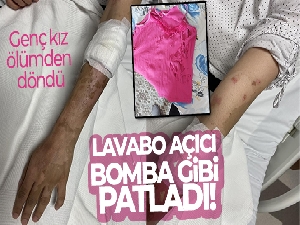 Lavabo açıcı bomba gibi patladı! Genç kız ölümden döndü