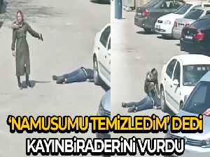 'Namusumu kirletti, namusumu temizledim' diye bağırıp kayınbiraderini vurdu