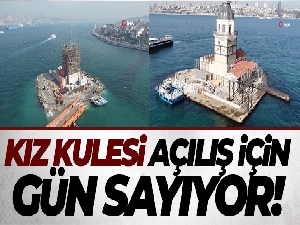 Kız Kulesi açılış için gün sayıyor