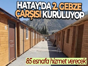 Hatay'a 2. Gebze Çarşısı kuruluyor