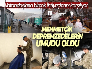 Mehmetçik depremzedelerin umudu oldu