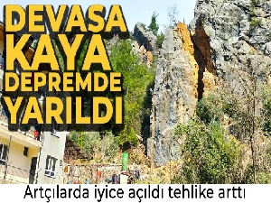 Devasa kaya depremde yarıldı, artçılarda iyice açıldı tehlike arttı