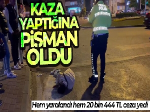 Alkollü ve ehliyetsiz motosiklet sürücüsü kaza yaptığına pişman oldu