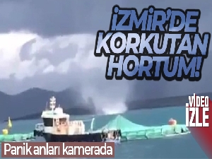 İzmir'de korkutan hortum kamerada